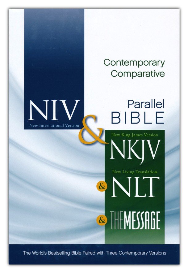 Contemporary Comparative Parallel Bible (NIV, NKJV, NLT, The Message)