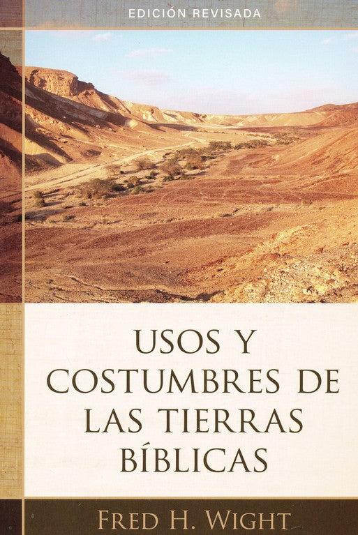 Usos y costumbres de las tierras biblicas, edicion revisada