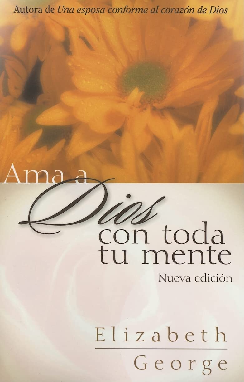 Ama a Dios con toda tu mente, nueva edición