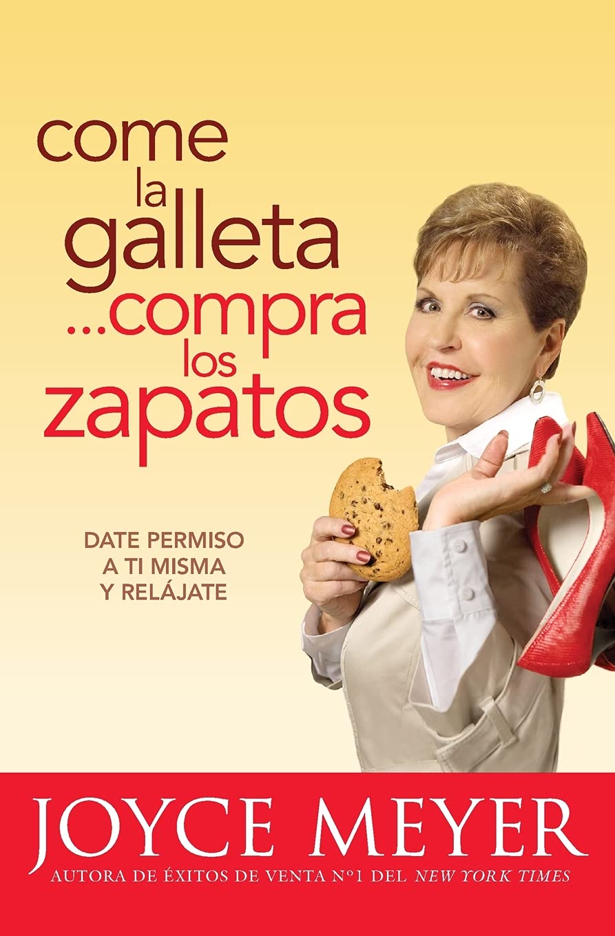 Come la Galleta... Compra los Zapatos: Date permiso a ti misma y relájate