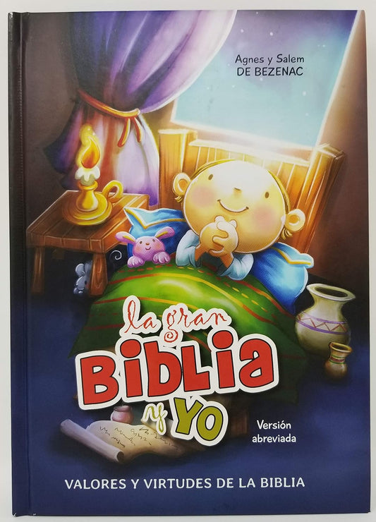 La gran Biblia y yo - Versión abreviada: Valores y virtudes de la Biblia