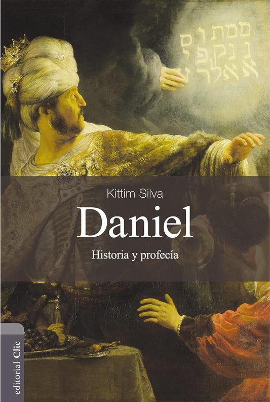 Daniel: Historia y Profecía