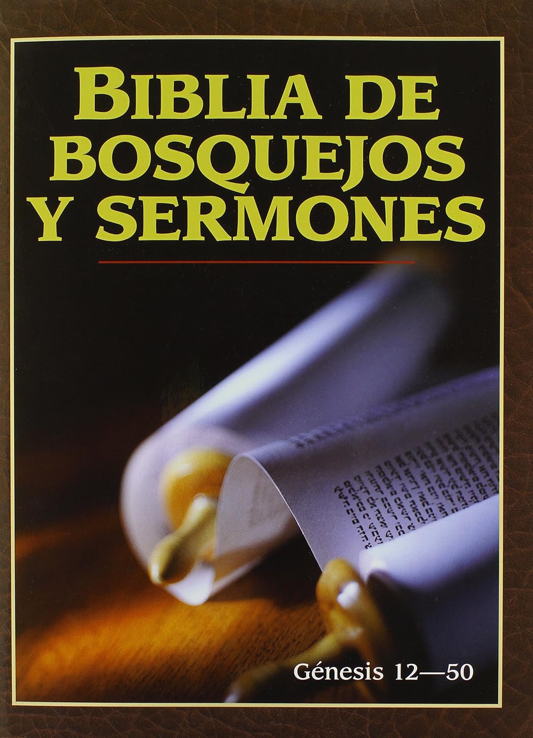 Biblia de bosquejos y sermones: Génesis 12-50