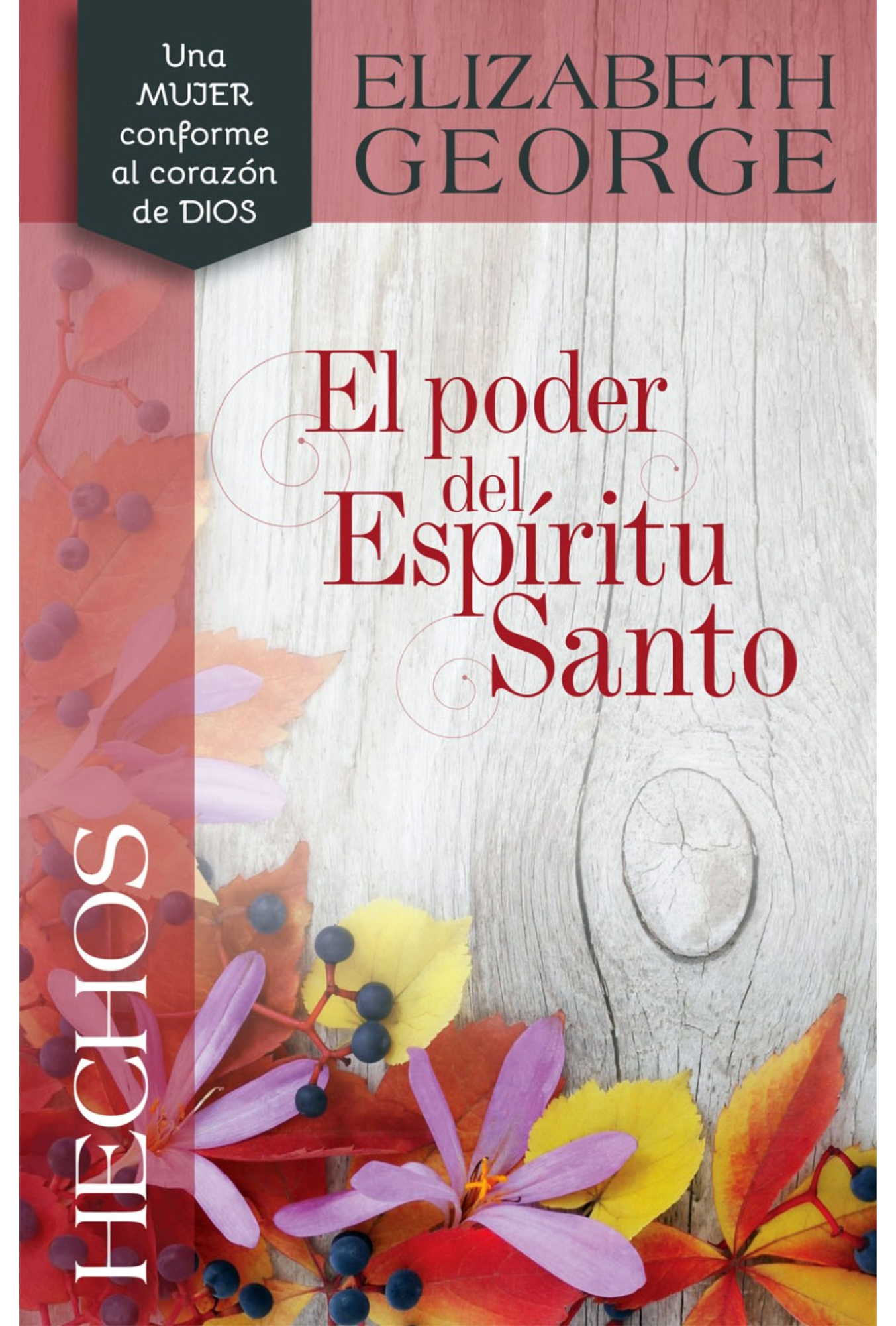 Hechos: El Poder del Espíritu Santo – Tapa Blanda – Elizabeth George