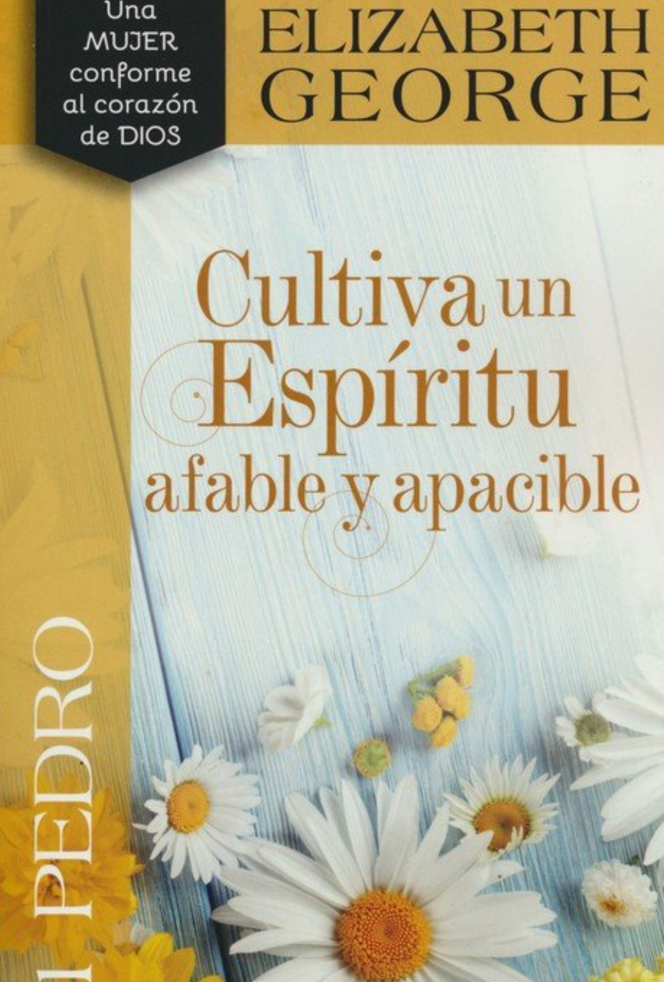 1 Pedro: Cultiva un Espíritu Afable y Apacible – Tapa Blanda – Elizabeth George